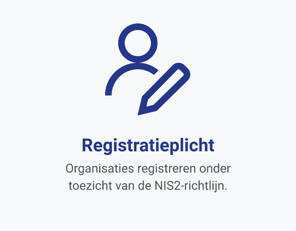 Pictogram van een persoon met een potlood, met Nederlandse tekst over verplichte registratie voor organisaties volgens de NIS2 richtlijn.